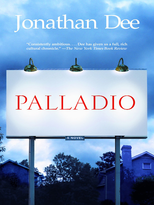 Title details for Palladio by Jonathan Dee - Available